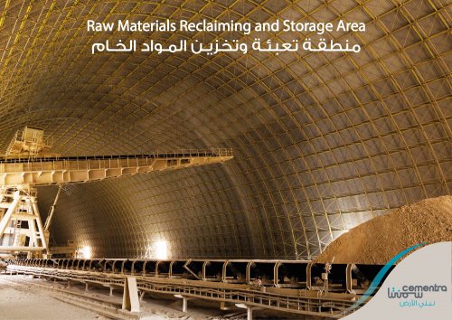 Raw materials Stacker: A function of the stacker and reclaimer system in which the raw materials are stored in longitudinal stockpiles, facilitating continuous retrieval of homogeneous materials that are conveyed into buffer storages and grinding process